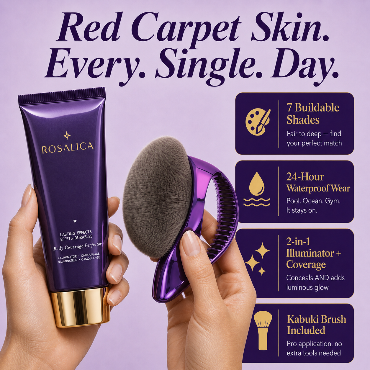 Rosalica™ Body Coverage Perfector — Red Carpet Skin. Every Single Day.