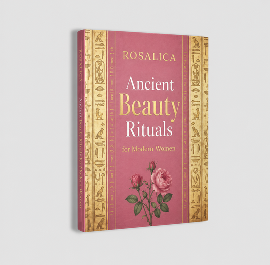 Rosalica Ancient Beauty Rituals for Modern Women